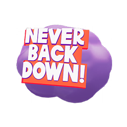 Never Back Down-Never What?